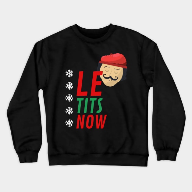 Le tits now Crewneck Sweatshirt by Shirt Vibin